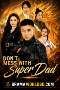 Don’t Mess with Super Dad bangla dubbed